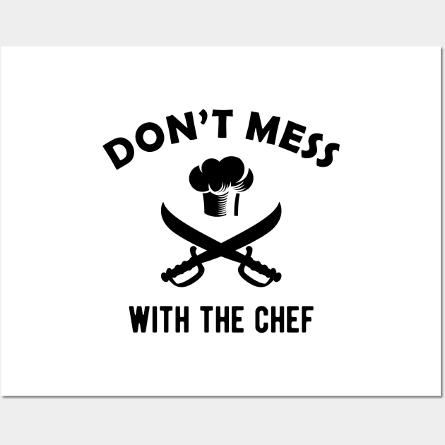 Chef - Don't mess with the chef Wall Art by KC Happy Shop